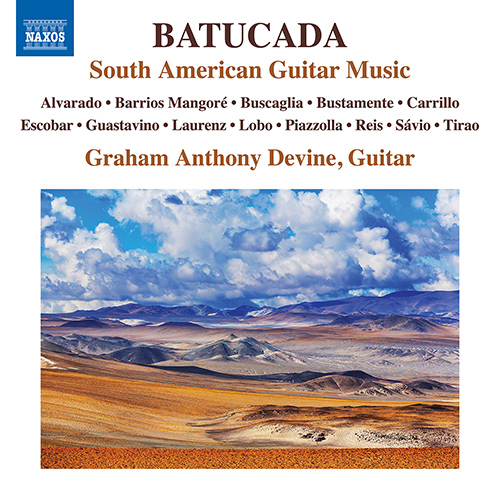 Guitar Music (South America) - ALVARADO, I. / BARRIOS MANGORÉ, A. / BUSCAGLIA, J. / BUSTAMANTE, F. / CARRILLO, A. (Batucada) (G.A. Devine)