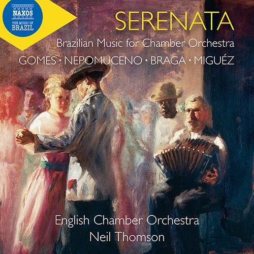 Imagen de apoyo de  Chamber Orchestra Music (Brazilian) - GOMES, C. / BRAGA, F. / NEPOMUCENO, A. / MIGUÉZ, L. (Serenata) (English Chamber Orchestra, N. Thomson)