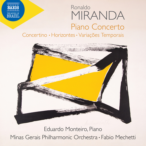 Imagen de apoyo de  MIRANDA, R.: Piano Concerto and Concertino / Horizontes / Variações Temporais (E. Monteiro, Minas Gerais Philharmonic, Mechetti)