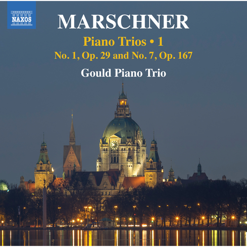 MARSCHNER, H.A.: Piano Trios, Vol. 1 - Nos. 1 and 7 (Gould Piano Trio)