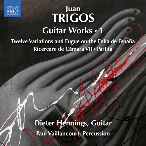 Imagen de apoyo de  TRIGOS, J.: Guitar Works, Vol. 1 - 12 Variations and Fugue on the Folia de España / Ricercare de Cámara VII / Partita (D. Hennings, Paul Vaillancourt)