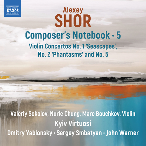 Imagen de apoyo de  SHOR, A.: Composer's Notebook, Vol. 5 - Violin Concertos Nos. 1, 2, 5 (V. Sokolov, Nurie Chung, Bouchkov, D. Yablonsky, Smbatyan, J. Warner)