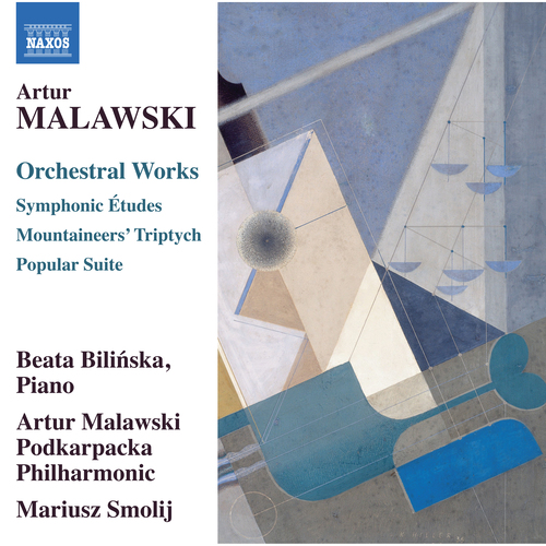 MALAWSKI, A.: Orchestral Works - Symphonic Études / Mountaineers' Triptych (B. Bilińska, Artur Malawski Podkarpacka Philharmonic, Smolij)