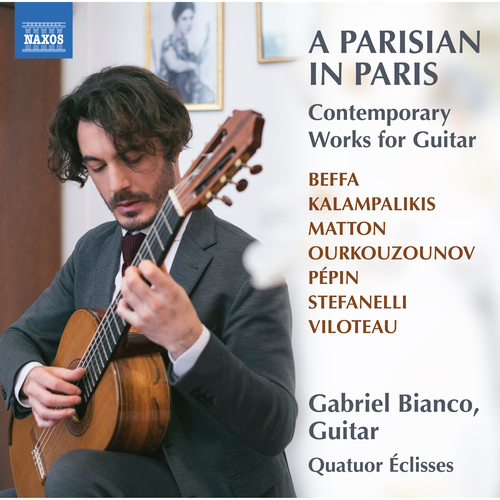 Imagen de apoyo de  Guitar Music (21st Century Parisian) - BEFFA, K. / KALAMPALIKIS, O. / MATTON, J. / PÉPIN, C. (A Parisian in Paris) (Gabriel Bianco, Quatuor Eclisses)