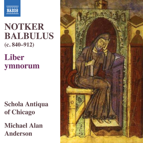 Imagen de apoyo de  NOTKER BALBULUS: Liber ymnorum (Schola Antiqua of Chicago, M.A. Anderson)