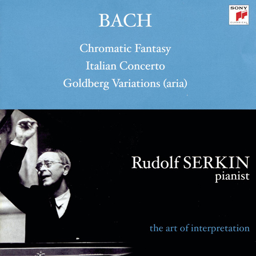 Imagen de apoyo de  BACH, J.S.: Chromatic Fantasy / Italian Concerto / Goldberg Variations: Aria (Rudolf Serkin: The Art of Interpretation)