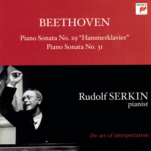 Imagen de apoyo de  BEETHOVEN, L. van: Piano Sonatas Nos. 29 and 31 (Rudolf Serkin - The Art of Interpretation) (R. Serkin)
