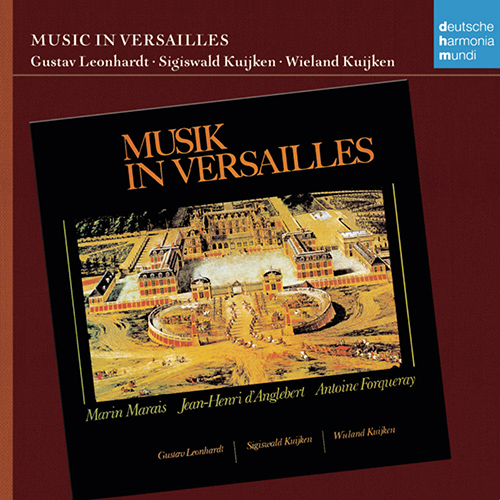 Imagen de apoyo de  Chamber Music - MARAIS, M. / ANGLEBERT, J.H. d' / FORQUERAY, A. (Musik in Versailles) (S. and W. Kuijken, Leonhardt)