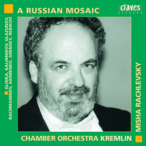 Imagen de apoyo de  Orchestral Music - GLINKA, M.I. / KALINNIKOV, V.S. / REBIKOV, V. (A Russian Mosaic) (Kremlin Chamber  Orchestra, Rachlevsky)