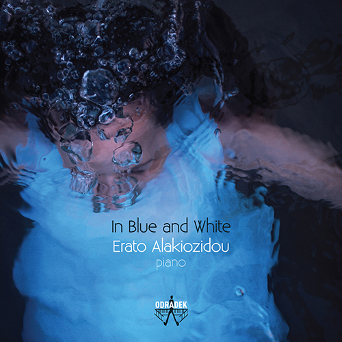 Imagen de apoyo de  Piano Recital: Alakiozidou, Erato - NASOPOULOU, A. / ANTONIOU, T. / COUROUPOS, G. / TSOUGRAS, C. / GYFTAKIS, S. (In Blue and White)