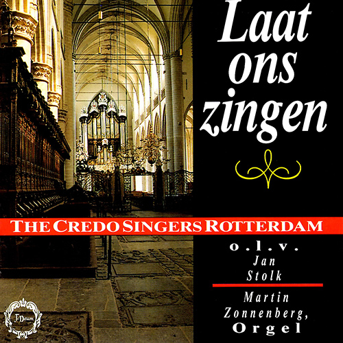 Imagen de apoyo de  Choral Concert: Credo Singers Rotterdam,(The) - AHLE, J.R. / PIRENNE, M. / STOLK, J. / WESLEY, C. / ZUNDEL, J. (Laat ons zingen)