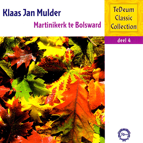 Imagen de apoyo de  TE DEUM CLASSIC COLLECTION, Vol. 4: Martinikerk te Bolsward (Mulder)