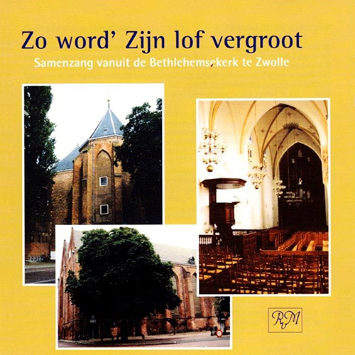 Imagen de apoyo de  ZO WORD' ZIJN LOF VERGROOT (Bethlehemse Kerk Samenzangkoor, Beekman)