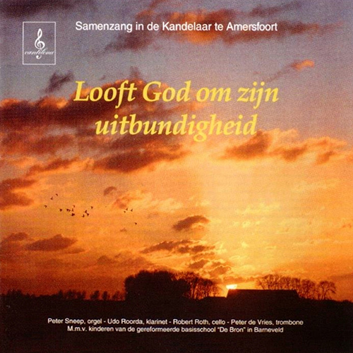 Imagen de apoyo de  Sacred Choral Music - SNEEP, P. / WIT, J. (Looft God om zijn uitbundigheid) (Kinderkoor de Bron, Samenzangkoor de Kandelaar Amersfoort, Douma)