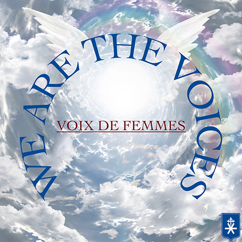 Imagen de apoyo de  Choral Concert (Secular): Voix de Femmes - CHILDS, D. / HOWIE, F.R. / PAPOULIS, J. (We are the Voices)