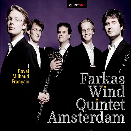 Imagen de apoyo de  RAVEL, M.: Tombeau de Couperin (Le) / MILHAUD, D.: La cheminée du roi René / FRANÇAIX, J.: Wind Quintet (Farkas Wind Quintet Amsterdam)