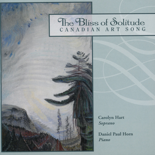 Imagen de apoyo de  Vocal Recital: Hart, Carolyn - SCHUDEL, T. / BECKWITH, J. / COULTHARD, J. / ARCHER, V. (The Bliss of Solitude: Canadian Art Songs)