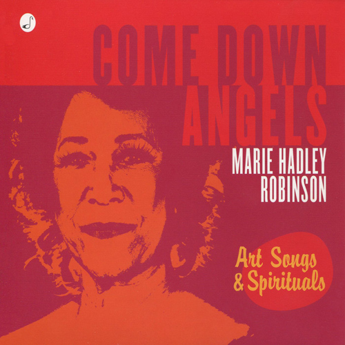 Imagen de apoyo de  Vocal Recital (Soprano): Robinson, Marie Hadley - RAPHAEL, M. / ROBINSON, S. / LLOYD, C. / MOORE, U.S. (Come Down Angels)