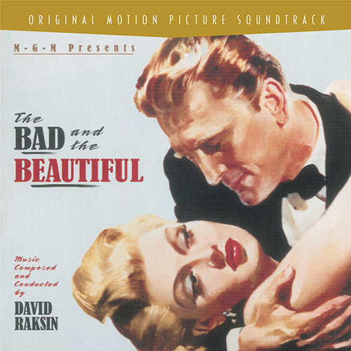 Imagen de apoyo de  RAKSIN, D.: Bad and the Beautiful (The) (Original Motion Picture Soundtrack) (MGM Orchestra, Raksin)