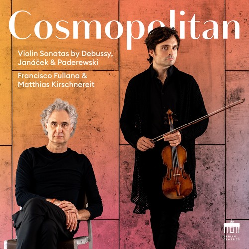 Imagen de apoyo de  Violin Sonatas - DEBUSSY, C. / JANÁČEK, L. / PADEREWSKI, I.J. (Cosmopolitan) (Fullana, Kirschnereit)
