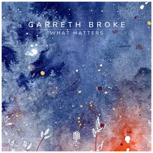 Imagen de apoyo de  BROKE, G.: What Matters (Broke)