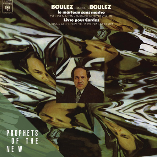 Imagen de apoyo de  BOULEZ, P.:  Marteau sans maître (Le) / Livre pour cordes (Minton, Ensemble Musique Vivante, New Philharmonia Orchestra, string section, Boulez)
