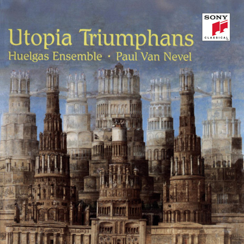 Imagen de apoyo de  Choral Music - TALLIS, T. / PORTA, C. / JOSQUIN DES PREZ / OCKEGHEM, J. / MANCHICOURT, P. de (Utopia Triumphans) (Huelgas Ensemble, Nevel)