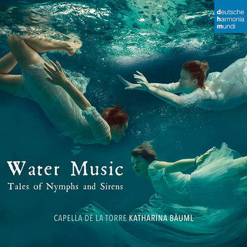 Imagen de apoyo de  WATER MUSIC - Tales of Nymphs and Sirens (Capella de la Torre, Bäuml)