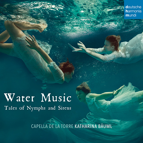 Imagen de apoyo de  WATER MUSIC - Tales of Nymphs and Sirens (Capella de la Torre, Bäuml)