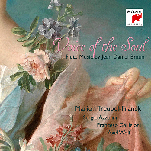 Imagen de apoyo de  BRAUN, J.D.: Flute Sonatas, Opp. 1 and 5 (Voice of the Soul) (Treupel-Franck, Azzolini, Galligioni, A. Wolf)