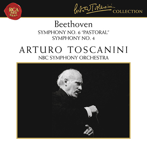 Imagen de apoyo de  BEETHOVEN, L. van: Symphonies Nos. 4 and 6. "Pastoral" (NBC Symphony, Toscanini)