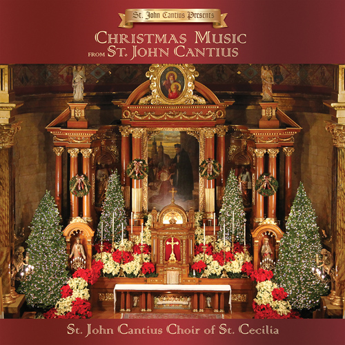 Imagen de apoyo de  ST. JOHN CANTIUS PRESENTS - Christmas Music from St. John Cantius (St. Cecilia Choir, D.V. Robinson)