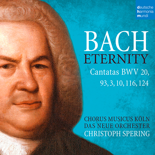 Imagen de apoyo de  BACH, J.S.: Cantatas, BWV 3, 10, 20, 93, 116, 124 (Eternity) (Chorus Musicus Köln, Das Neue Orchester, Spering)