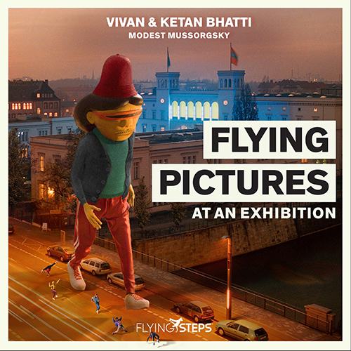 Imagen de apoyo de  BHATTI, K. and V. / ILLVIBE, DJ: Flying Pictures at an Exhibition (after M.P. Mussorgsky's Pictures at an Exhibition) (Berlin Music Ensemble, Dangel)