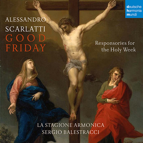 Imagen de apoyo de  SCARLATTI, A.: Responsories for the Holy Week - Good Friday (La Stagione Armonica, Balestracci)