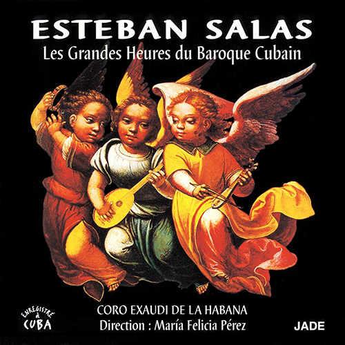Imagen de apoyo de  SALAS, E.: Grandes heures du baroque cubain (Les) (Coro Exaudi de Cuba, Salas)