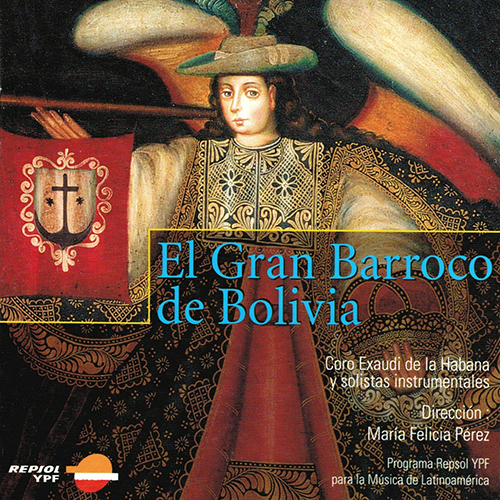 Imagen de apoyo de  GRAN BARROCO DE BOLIVIA (EL) (Coro Exaudi de la Habana, M.F. Pérez)