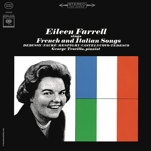 Imagen de apoyo de  Vocal Recital: Farrell, Eileen - DEBUSSY, C. / FAURÉ, G. / RESPIGHI, O. / CASTELNUOVO-TEDESCO, M. (Eileen Farrell Sings French and Italian Songs)