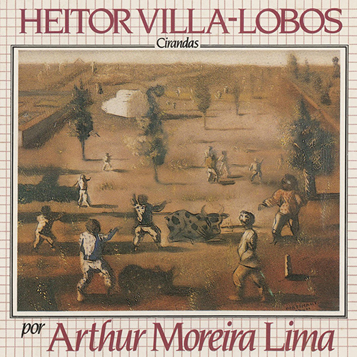 Imagen de apoyo de  VILLA-LOBOS, H.: Cirandas (Arthur Moreira Lima)