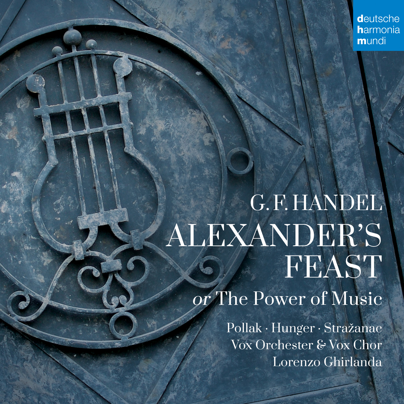 Imagen de apoyo de  HANDEL, G.F.: Alexander's Feast, HWV 75 (Pollak, Hunger, Stražanac, Vox Chor, Vox Orchester, Ghirlanda)