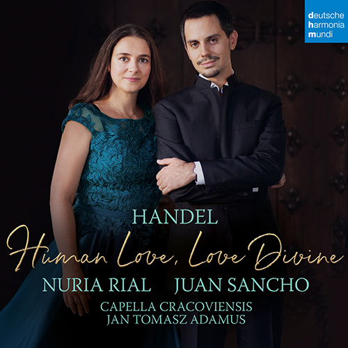 Imagen de apoyo de  HANDEL, G.F.: Human Love, Love Divine (Rial, Sancho, Capella Cracoviensis Orchestra, Adamus)