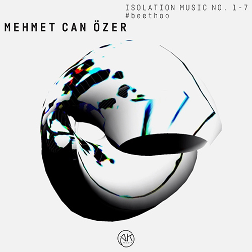 Imagen de apoyo de  ÖZER, M.C.: Isolation Music No. 1-7 / #beethoo (2020) (Özer)