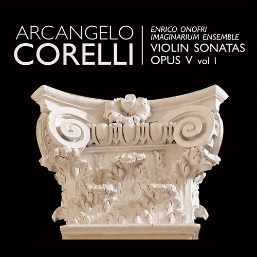 Imagen de apoyo de  CORELLI, A.: Violin Sonatas, Op. 5, Vol. 1 (Onofri, Imaginarium Ensemble)