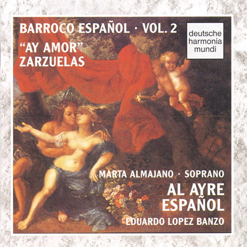 Imagen de apoyo de  BARROCO ESPAÑOL, Vol. 2 - Ay Amor (Almajano, Al Ayre Español, Banzo)
