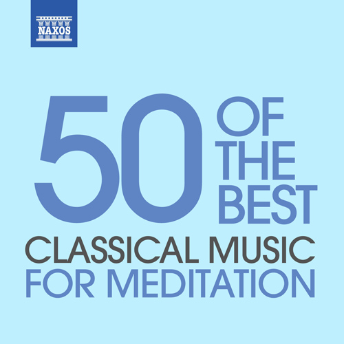 Imagen de apoyo de  Classical Music for Meditation - 50 of the Best