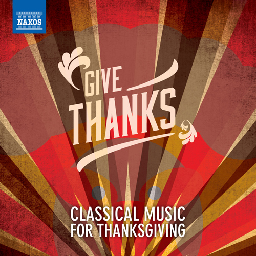 Imagen de apoyo de  GIVE THANKS: Classical Music for Thanksgiving