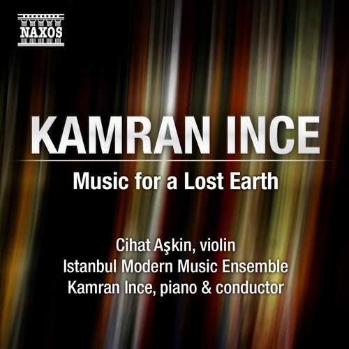 Imagen de apoyo de  INCE, K.: Music for a Lost Earth (Askin, Ince, Istanbul Modern Music Ensemble)