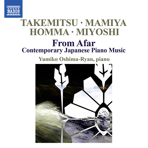 Imagen de apoyo de  Piano Recital: Oshima-Ryan, Yumiko - TAKEMITSU, Toru / MAMIYA, Michio / HOMMA, Masao / MIYOSHI, Akira (From Afar: Contemporary Japanese Piano Music)