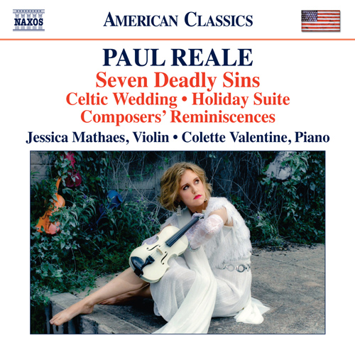 Imagen de apoyo de  REALE, P.: Seven Deadly Sins / Violin Sonata, "Celtic Wedding" / Holiday Suite / Composers' Reminiscences (Mathaes, C. Valentine)