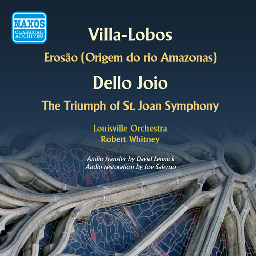 Imagen de apoyo de  VILLA-LOBOS, H.: Erosao / DELLO JOIO N.: The Triumph of St. Joan Symphony (Louisville Orchestra, Whitney) (1952)